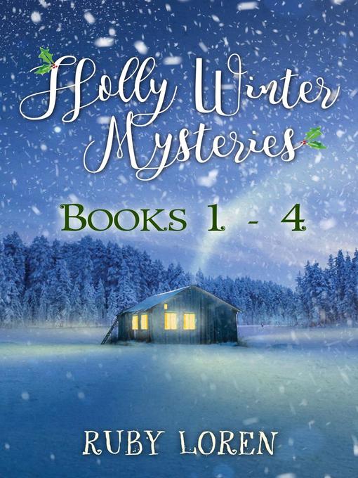 Title details for Holly Winter Mysteries Books 1--4 by Ruby Loren - Available